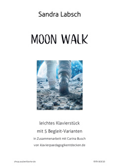 Moon Walk - leichtes Klavierstück mit 5 Begleitvarianten 